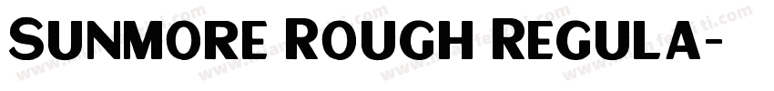 Sunmore Rough Regula字体转换